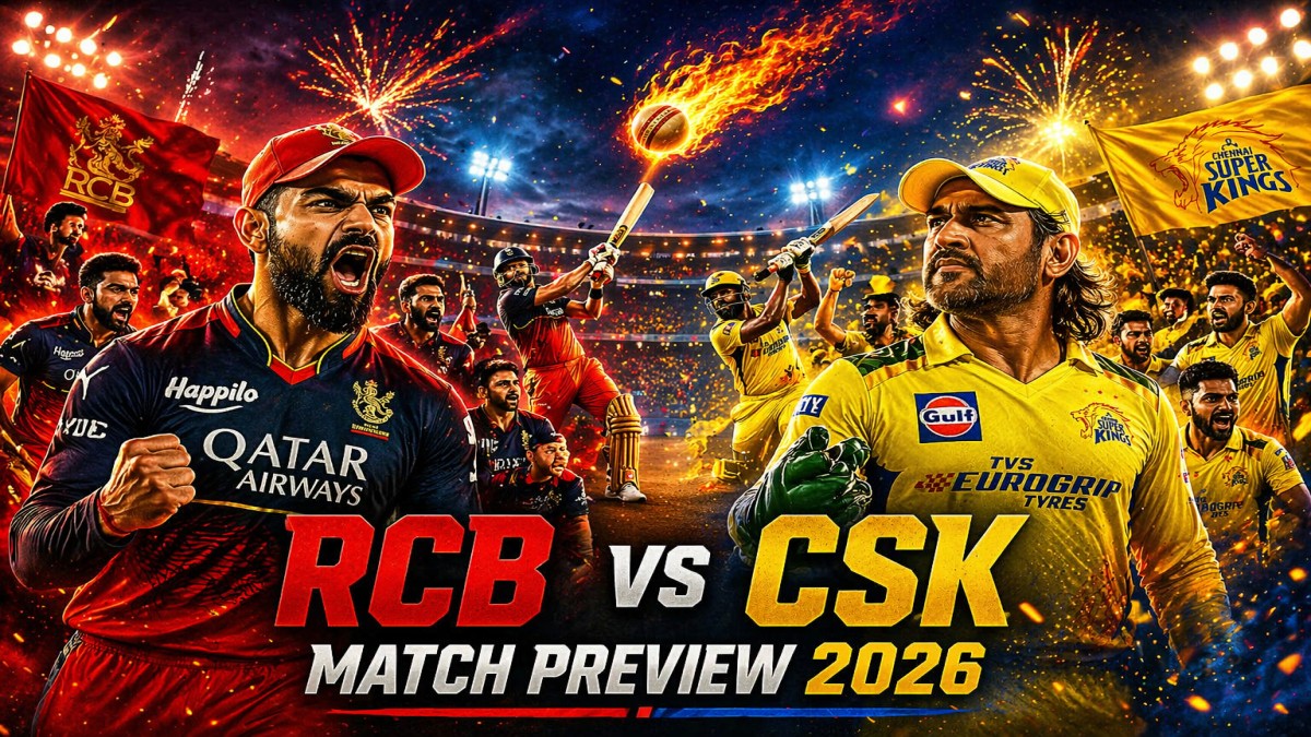 RCB vs CSK Match Preview 2026: Playing XI, Pitch Report, Prediction & Key Battles